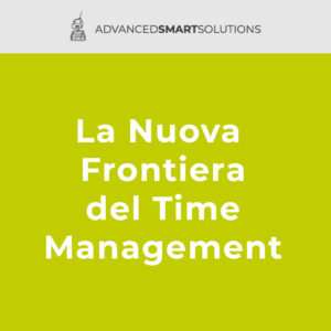 La Nuova Frontiera del Time Management