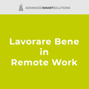 Lavorare Bene in Remote Work